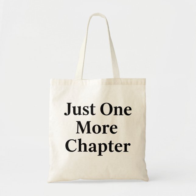 Book Lover Tote Bag | "Just One More Chapter" Gift (Front)