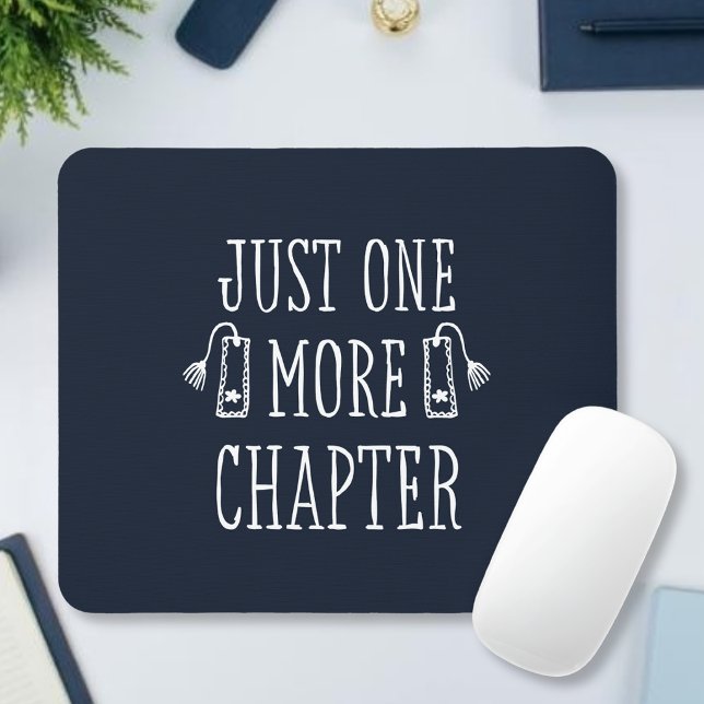 Book Lovers Funny Just One More Chapter  Mouse Pad (Creator Uploaded)