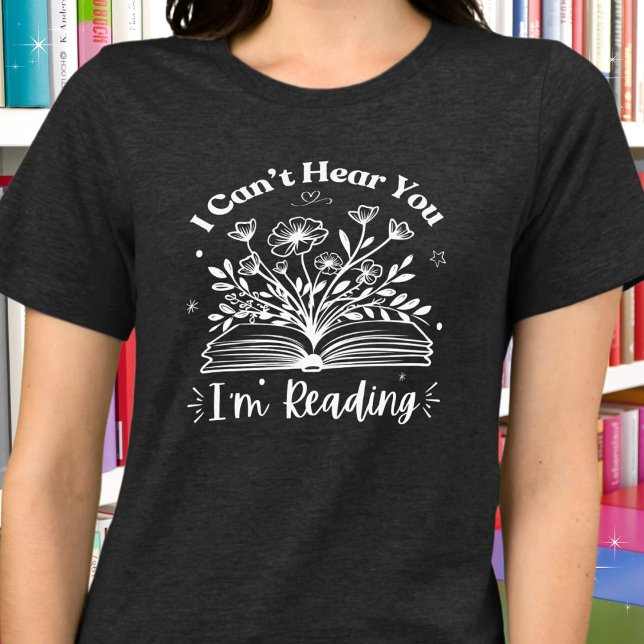 Book Lovers, I Can't Hear You I'm Reading Tri-Blend Shirt (Available in multiple apparel styles, colors and sizes. )