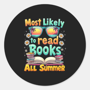 Book Lovers Most Likely To Read Books All Summer  Classic Round Sticker