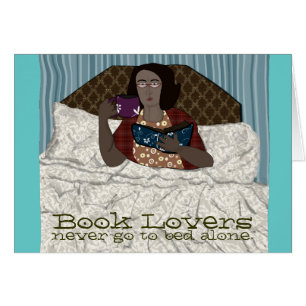 Book Lovers , never go to bed alone