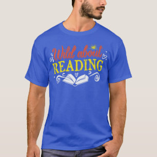 Book Lovers Wild About Reading Librarian Apparel  T-Shirt