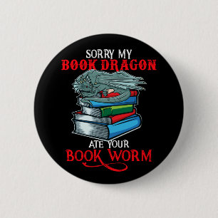 Book Nerd Book Dragon ate Your Bookworm 6 Cm Round Badge