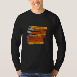 Book Nerds Don't Get Old They Become Rare First Ed T-Shirt