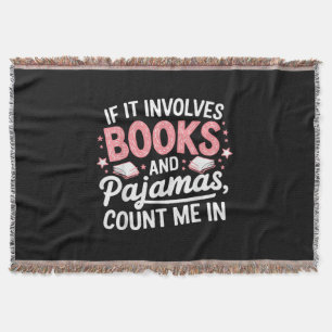 Book & Pajamas Humorous Book Lover Funny Reading B Throw Blanket