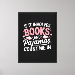 Book & Pyjamas Humourous Book Lover Funny Reading Canvas Print