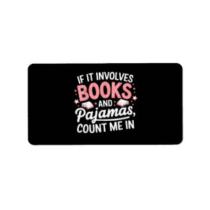 Book & Pyjamas Humourous Book Lover Funny Reading Label
