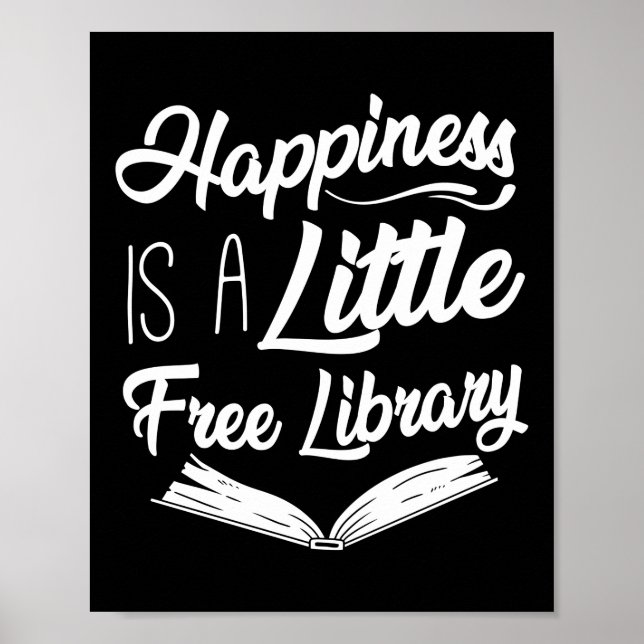 Book Reading Happiness Is A Little Free Library Poster (Front)