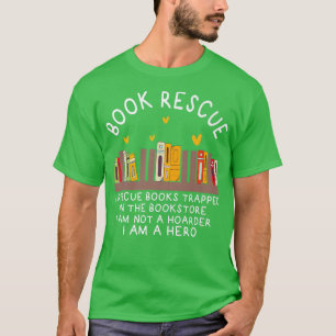 Book Rescue Bookworm Book Lover Librarian Funny Re T-Shirt