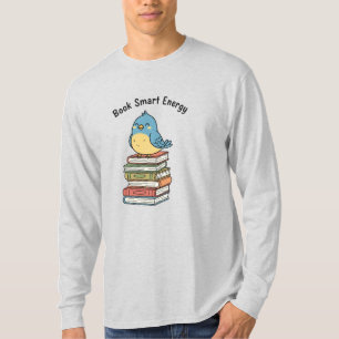 Book Smart Energy   Cute Scholarly Bird & Book Sta T-Shirt
