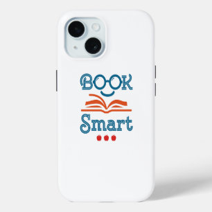 Book Smart Funny Reading Lover Bookworm iPhone 15 Case