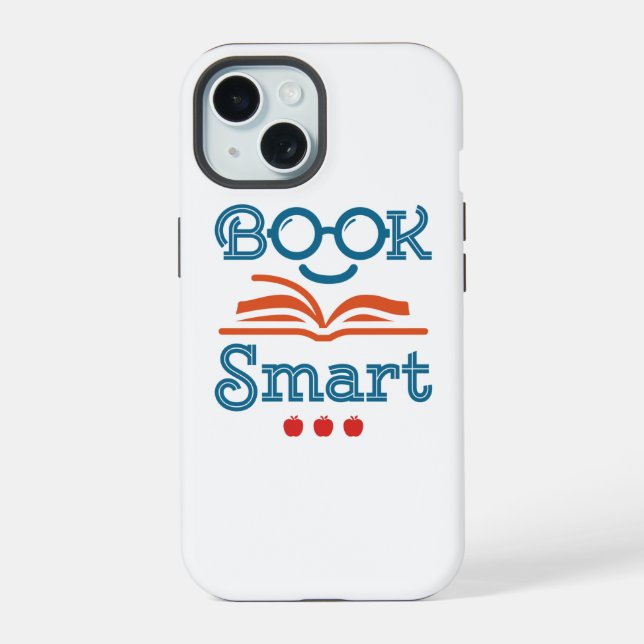 Book Smart Funny Reading Lover Bookworm iPhone 15 Case (Back)