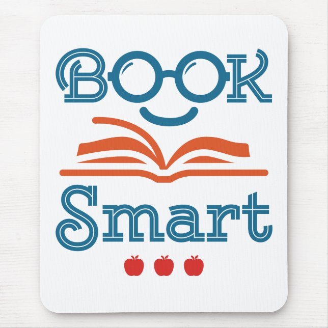Book Smart Funny Reading Lover Bookworm Mouse Pad (Front)