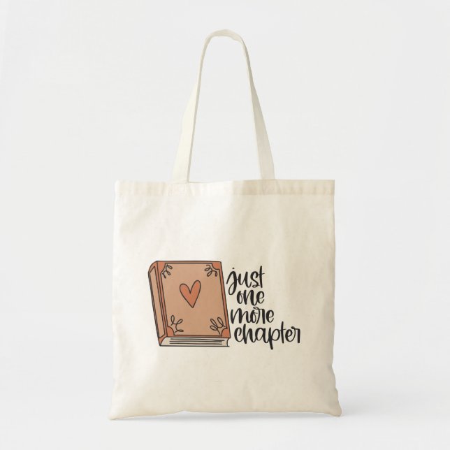 Book Tote Bag, gift idea, Just one more chapter Bag (Front)