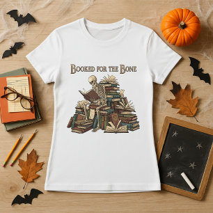 Booked for the Bone Teacher Halloween Skeleton  T-Shirt