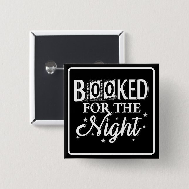 Booked For The Night Square Button (Front & Back)