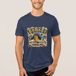 Booked Unavailable Personalised Funny Tri-Blend Shirt
