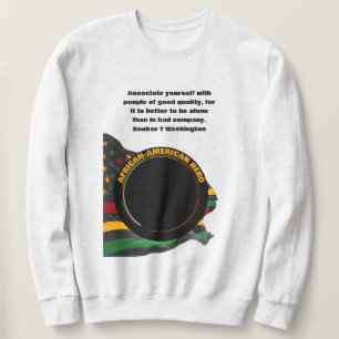 BOOKER T WASHINGTON Black History Month  Sweatshirt