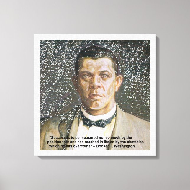 Booker T Washington & Success Quote Canvas Print (Front)