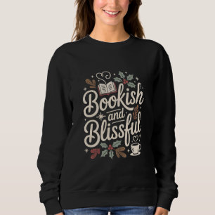 Bookish and Blissful Cozy Holiday Sweatshirt