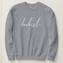 Bookish Book Lover Womens Sweatshirt