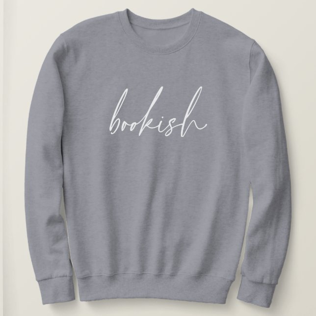 Bookish Book Lover Womens Sweatshirt  (Design Front)