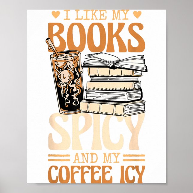 Bookish Bookworm I Like My Books Scy And My Coffee Poster (Front)