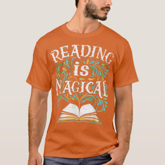 Bookish Bookworm Reading Is Magical Book Lovers  T-Shirt