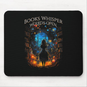 Bookish Quote Books Whisper, Worlds Open Reading B Mouse Pad