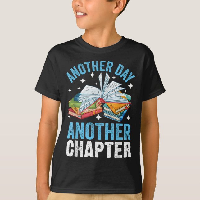 Bookish Reading Another Day Another Chapter Litera T-Shirt (Front)