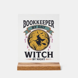 Bookkeeper by Day Witch by Night Vintage Shirt Des Acrylic Sign