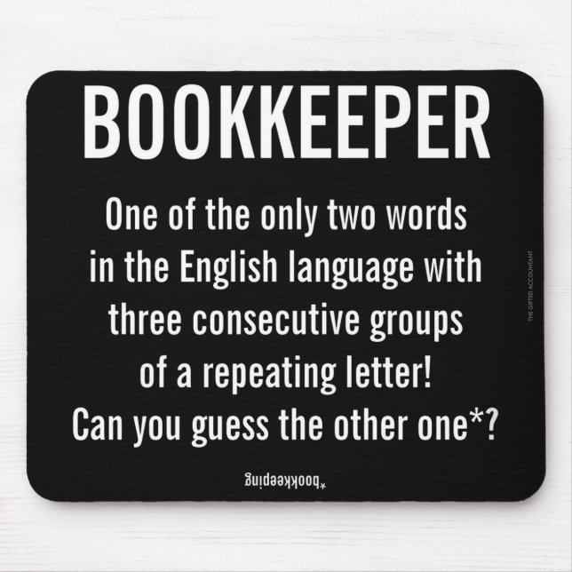 "Bookkeeper Is A Unique Word" Mouse Pad (Front)
