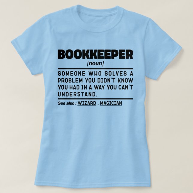 Bookkeeper Noun Tax Preparation Funny Marketing  T-Shirt (Design Front)