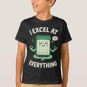 Bookkeeping I Excel At Everything Yoga Accountant T-Shirt