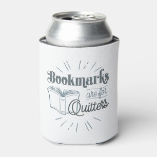 Bookmarks Are For Quitters Can Cooler