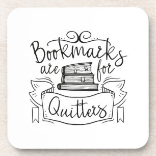 Bookmarks Are For Quitters Coaster