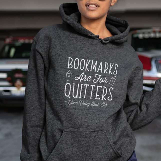 Bookmarks Are For Quitters Personalised Book Club Hoodie (Creator Uploaded)