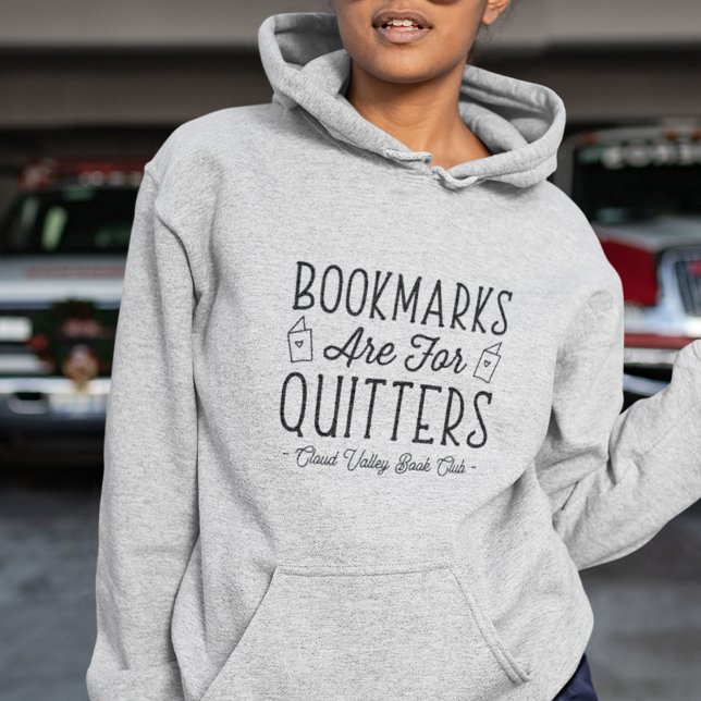 Bookmarks Are For Quitters Personalised Book Club Hoodie (Creator Uploaded)