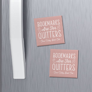 Bookmarks Are For Quitters Personalised Book Club Magnet