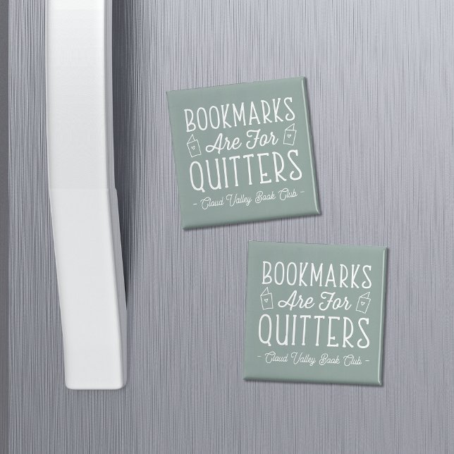 Bookmarks Are For Quitters Personalised Book Club Magnet (Creator Uploaded)