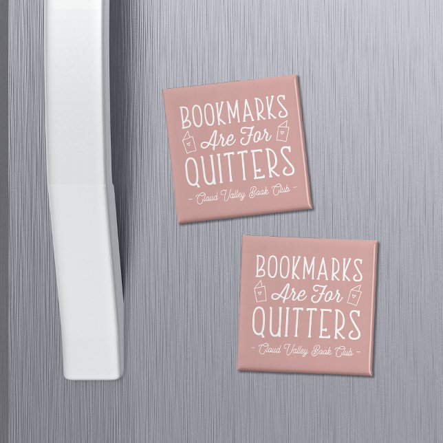 Bookmarks Are For Quitters Personalised Book Club Magnet (Creator Uploaded)