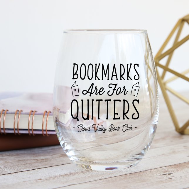 Bookmarks Are For Quitters Personalised Book Club Stemless Wine Glass (Creator Uploaded)