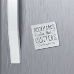 Bookmarks Are For Quitters Personalised Book Club Stone Magnet<br><div class="desc">This cute nerdy design for book lovers, bookworms, authors, writers, book club friends or avid readers features the funny quote "Bookmarks Are For Quitters" with two small book illustrations. Personalise with a line of custom text beneath; perfect for your book club name, bookstore or event name. Gift a book club...</div>