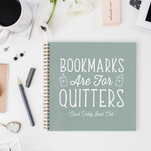 Bookmarks Are For Quitters Personalised Notebook