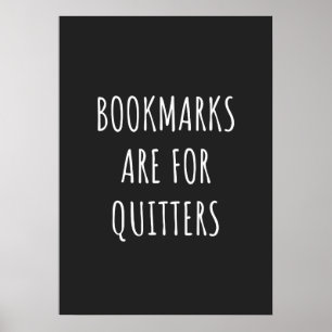 Bookmarks Are For Quitters Poster