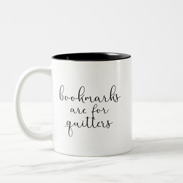 Bookmarks are for quitters Two-Tone coffee mug (Left)