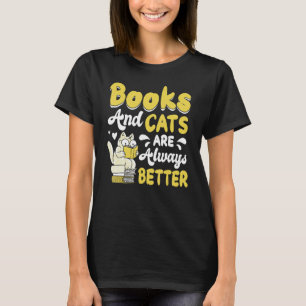 Books And Cats Are Always Better Book Reading Boo T-Shirt