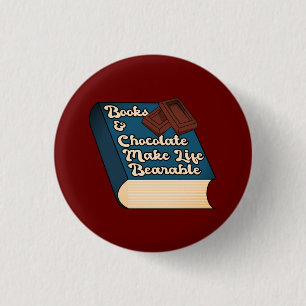 Books and Chocolate Make Life Bearable - Book-love 3 Cm Round Badge