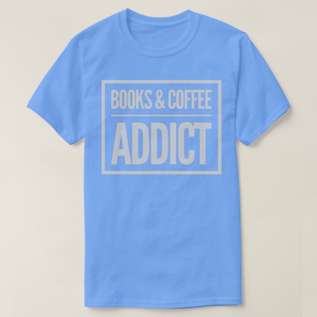 Books and coffee addict T-Shirt (Design Front)