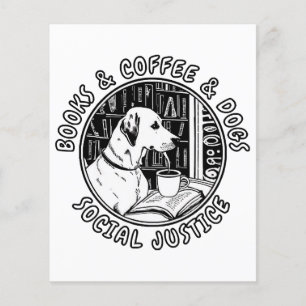 Books And Coffee And Dogs And Social Justice
